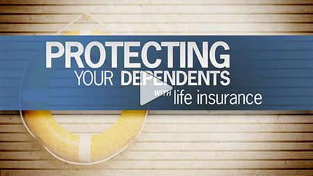 protecting your dependents with life insurance